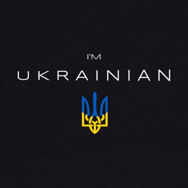 I am Ukrainian - I am from Ukraine by Yasna